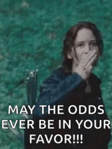 may the odds be ever in your favor meaning|may the odds be ever in your favor .